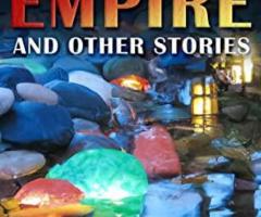 The Sea Glass Empire and Other Stories