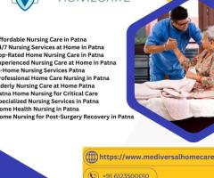 Experienced Nursing Care at Home in Patna