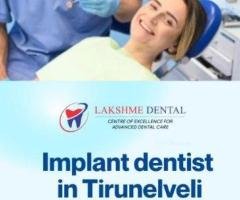 Implant dentist in Tirunelveli