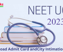 NEET Admit Card 2023 Released – Download Hall Ticket and NEET UG 2023 City Intimation Slip