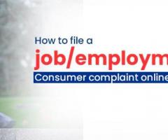 How to File a Job Employment Consumer Complaint Online in India