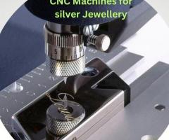 Increase Precision and Efficiency in Silver Jewelry Manufacturing with CNC Machines