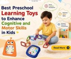 Best Preschool Learning Toys to Enhance Cognitive and Motor Skills in Kids