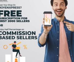 Get Free Subscription For First 2000 Sellers & Enjoy Half percentage Of Commission.