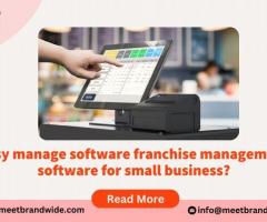 Easy manage software franchise management software for small business?