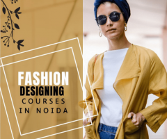 "Pursue Your Passion for Fashion with Diploma Courses in Fashion Designing in Noida "
