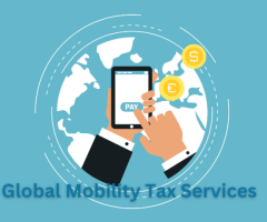 Global Mobility Tax Services for Growing Businesses