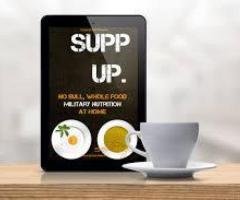 Supp Up: No Bull, Whole Food Military Nutrition at Home
