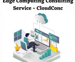 Edge Computing Consulting Service - CloudConc