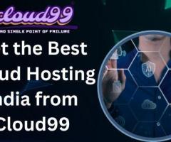 Get the Best Cloud Hosting India from Cloud99