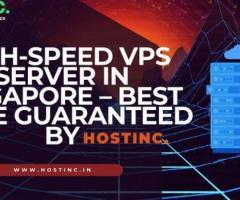 High-Speed VPS Server in Singapore – Best Price Guaranteed By Hostinc.
