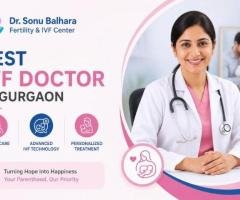 Dedicated IVF Specialist for Fertility Care in Gurgaon