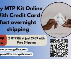 Buy MTP Kit Online With Credit Card fast overnight shipping