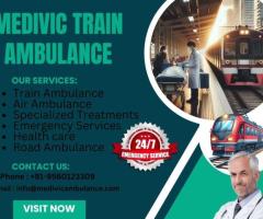 Avail the Excellent Relocation Services of Medivic Train Ambulance in Patna