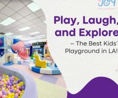 Play, Laugh, and Explore – The Best Kids’ Playground in LA!