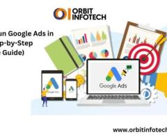 Is Your Google Ads Campaign Underperforming? Orbit Infotech Can Help You Maximize Its Potential!