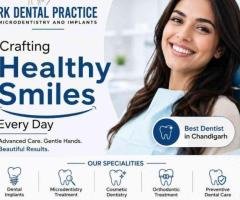 Best Dentist in Chandigarh for Complete Dental Care