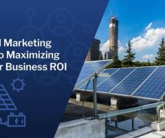 Boost Your Solar Business ROI with Digital Marketing – Global Vincitore LLP