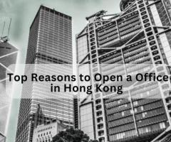 Top Reasons to Open a Office in Hong Kong