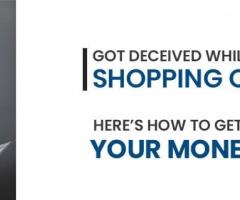 Got Deceived While Shopping Online? Here’s how to get your Money Back