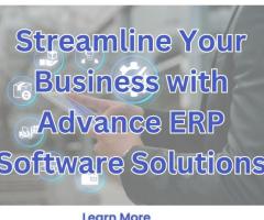 Streamline Your Business with Advance ERP Software Solutions