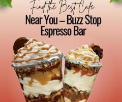 Find the Best Cafe Near You – Buzz Stop Espresso Bar
