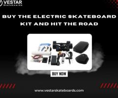 Buy The Electric Skateboard Kit And Hit The Road