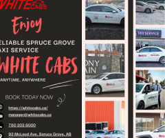 Enjoy Reliable Spruce Grove Taxi Service with White Cabs – Anytime, Anywhere