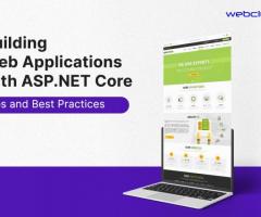 Building Web Applications with ASP.NET Core: Tips and Best Practices - 1