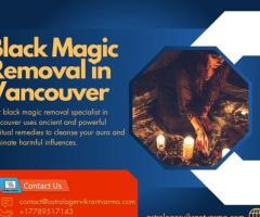 Black Magic Removal in Vancouver – Restore Positivity in Your Life