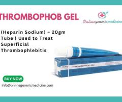 Buy Thrombophob Gel from Online Generic Medicine | (Heparin Sodium) – 20gm Tube