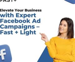 Elevate Your Business with Expert Facebook Ad Campaigns – Fast + Light