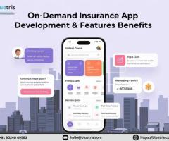 On-Demand Insurance App Development & Features | Benefits