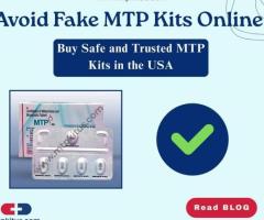 Avoid Fake MTP Kits Online: Buy Safe & Trusted MTP Kits in the USA