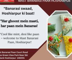 Savor the Sweetness of Tradition – Mast Banarasi Paan, Hoshiarpur