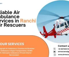 Reliable Air Ambulance Services in Ranchi | Air Rescuers.