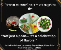 Savor Every Bite – Mast Banarasi Paan, Now in the Heart of Kapurthala!