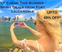 +1-888-413-6950 Fly Cheap This Summer – Spirit Deals from Fort Lauderdale