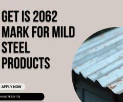 IS 2062 Approval for Steel Grades – Apply Now