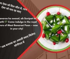 The Ultimate Paan Experience Now in Sonipat – Don’t Miss It!
