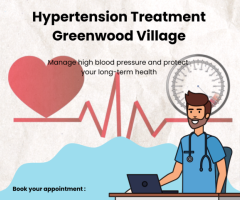 Hypertension Treatment in Greenwood Village | Expert High Blood Pressure Care