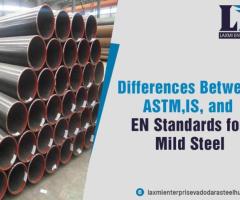 Differences Between ASTM, IS, and EN Standards for Mild Steel