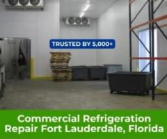 Looking For Fast Commercial Refrigeration Repair In Fort Lauderdale, Florida?