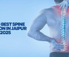 Best Spine Care Doctors in Jaipur – Top 10 List 2025