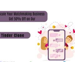 Scale Your Matchmaking Business: Get 50% Off on Our Tinder Clone