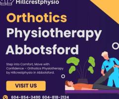 Orthotics Physiotherapy Abbotsford - Hillcrestphysio