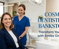 Cosmetic Dentistry in Bankstown – Transform Your Smile with Smiles On Chapel