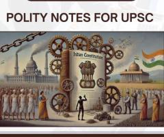 Master the Indian Constitution with the Best Polity Notes for UPSC Aspirants