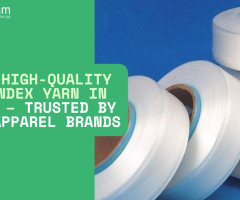 Buy High-Quality Spandex Yarn in Bulk – Trusted by Top Apparel Brands