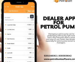 Dealer App for Petrol Pump - Simplify Fuel Station Management with Petrosoft